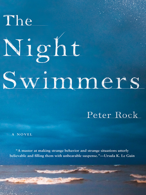 Title details for The Night Swimmers by Peter Rock - Available